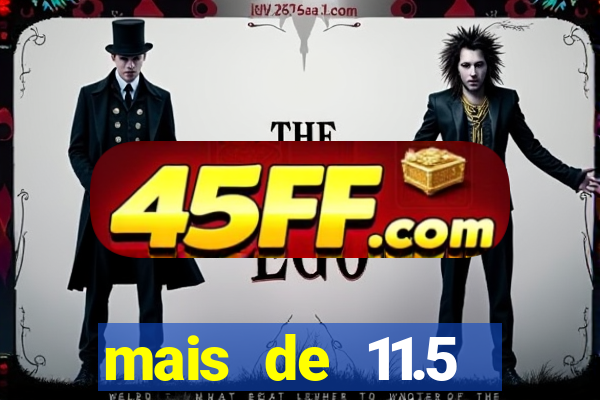 mais de 11.5 escanteios o que significa